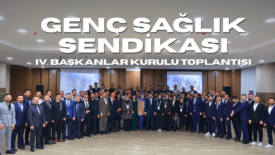 GENÇ SAĞLIK SENDİKASI 4. BAŞKANLAR KURULU TOPLANTIMIZI GERÇEKLEŞTİRDİK.